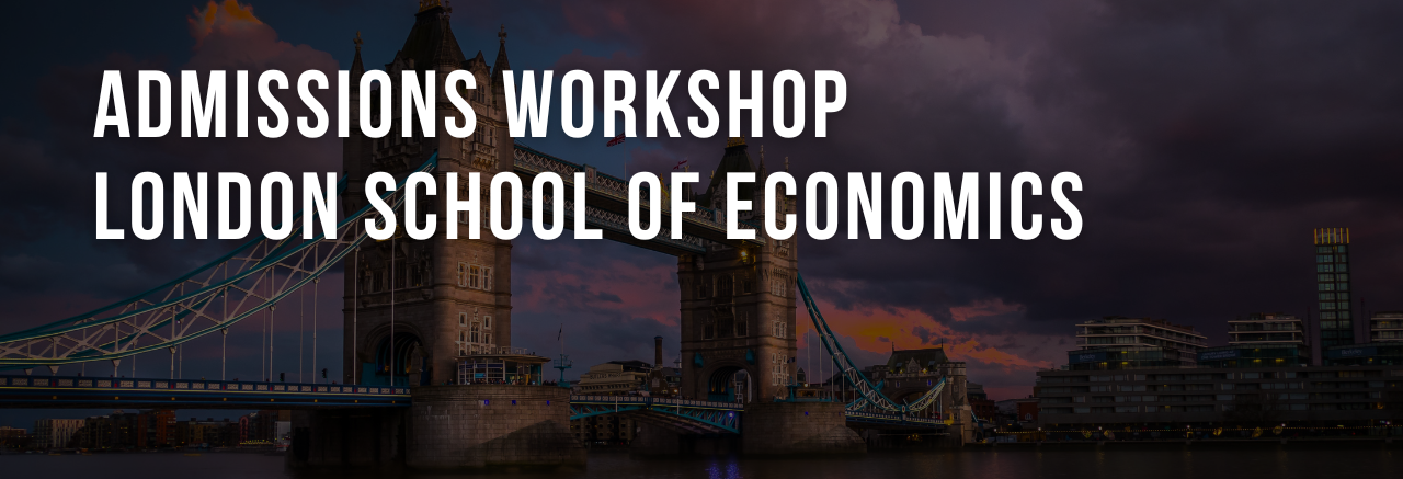 LSE ADMISSIONS WORKSHOP